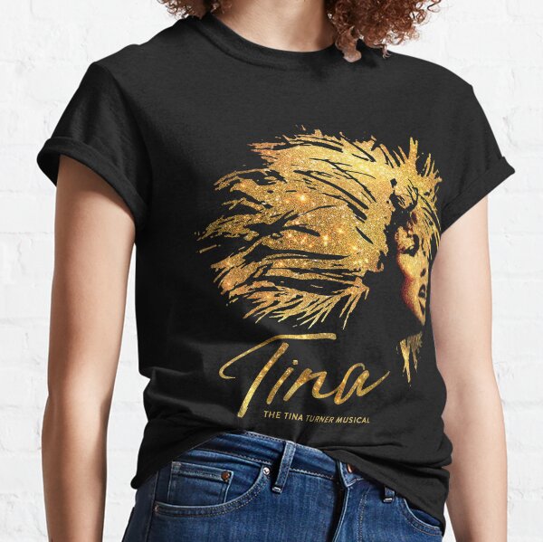 Tina - The Tina Turner Musical Classic T-Shirt