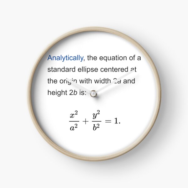 Equation of a standard ellipse centered at the origin with width 2a and height 2b Clock