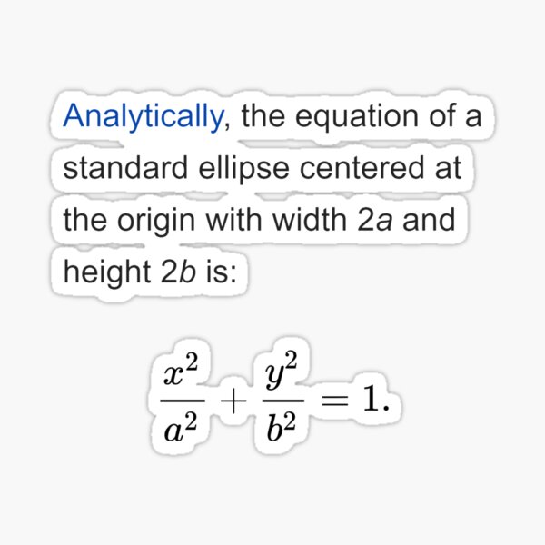 Equation of a standard ellipse centered at the origin with width 2a and height 2b Sticker