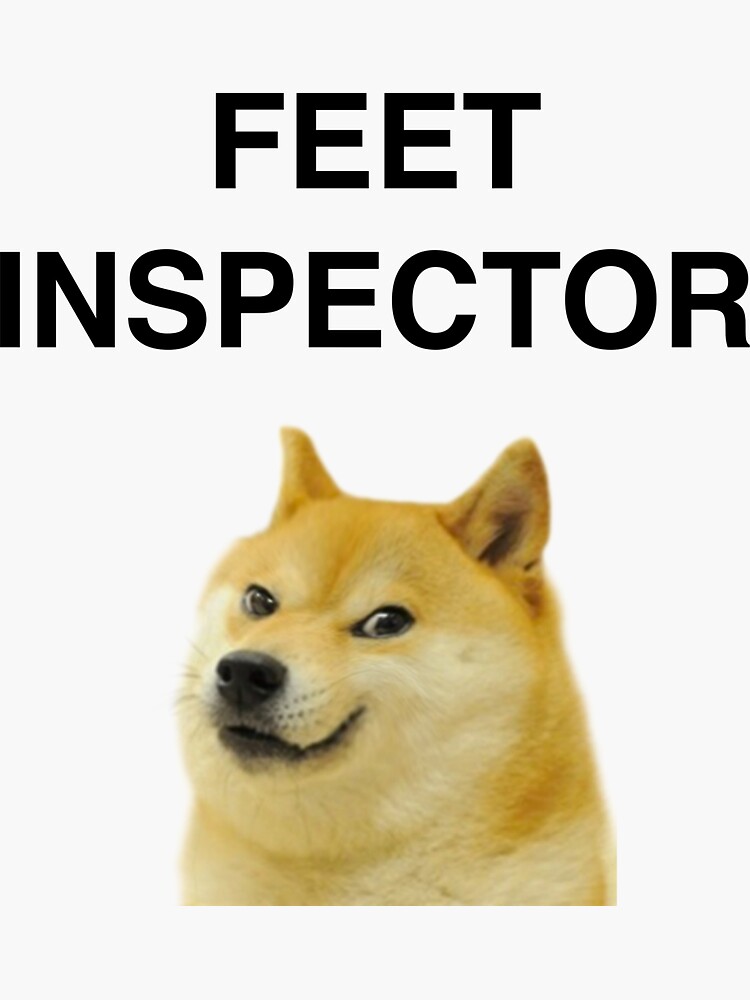 "Feet Inspector Doge" Sticker by MemesnDeams | Redbubble