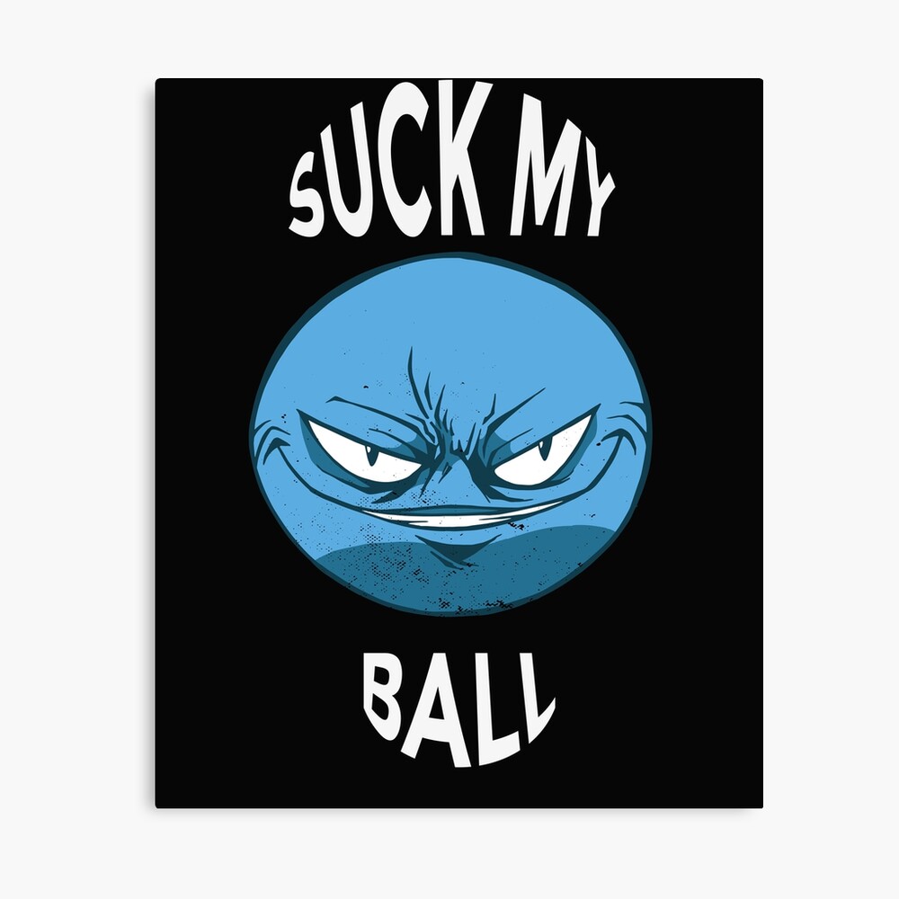 Suck my ball | Poster