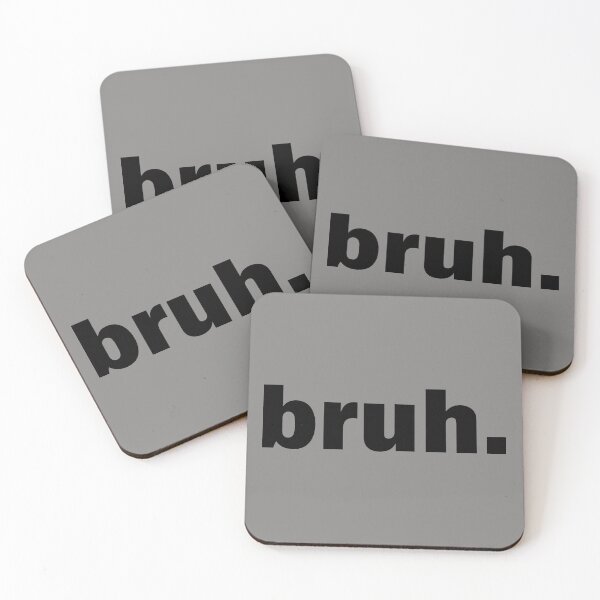 Item preview, Bruh. sarcastic meme quote designed and sold by Robyn18.
