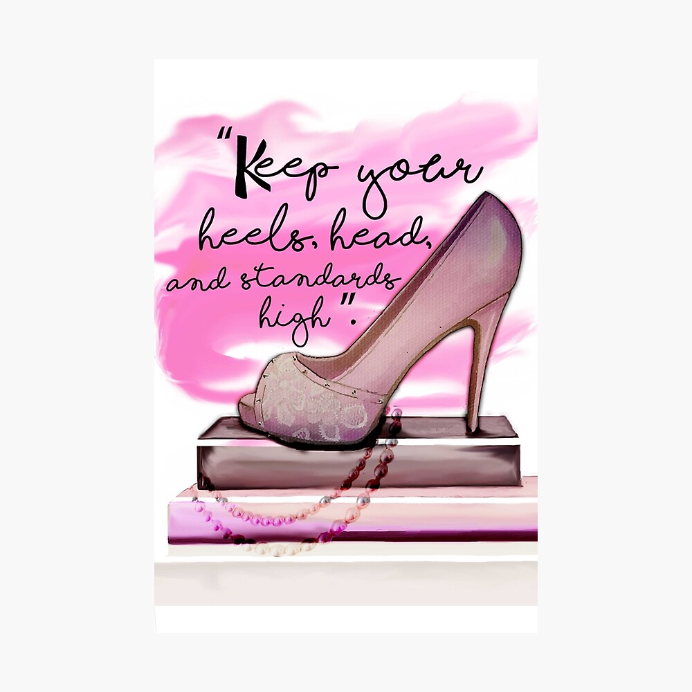 Quote Fashion Sayings Svg, Keep Your Heels Head And Standards High Svg -  Svgturtle.com