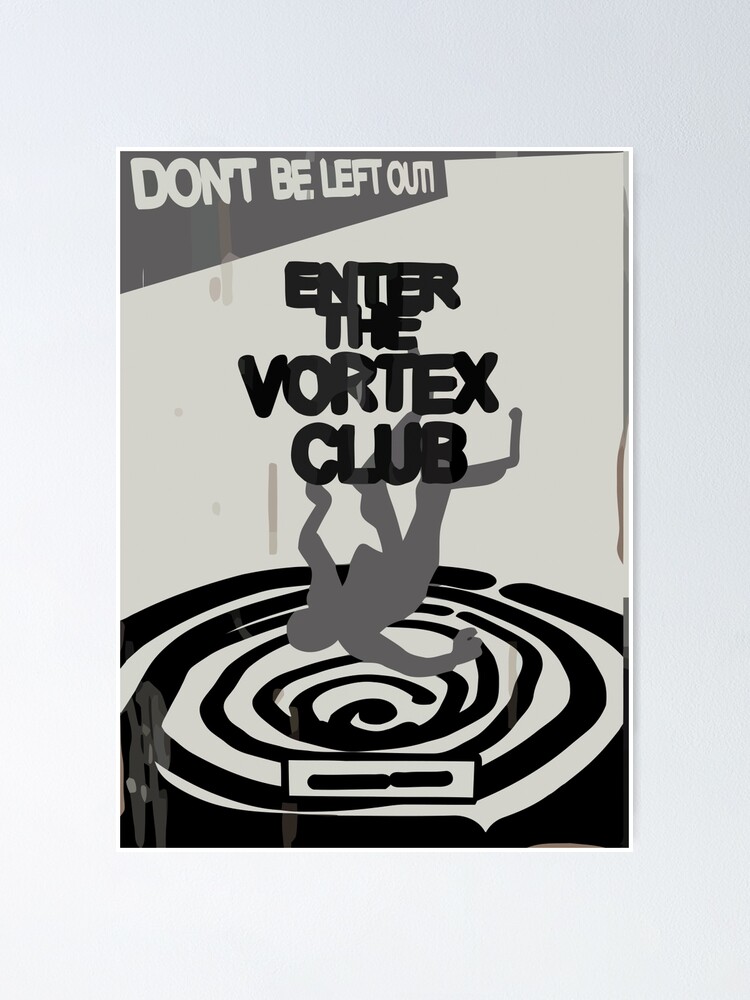 Enter the Vortex Club | Poster