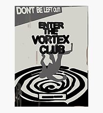 Enter the Vortex Club Photographic Print