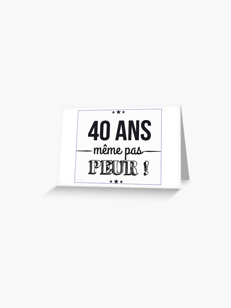 Carte De Vœux 40 Ans Humour Noir Peur Par Flodom Redbubble