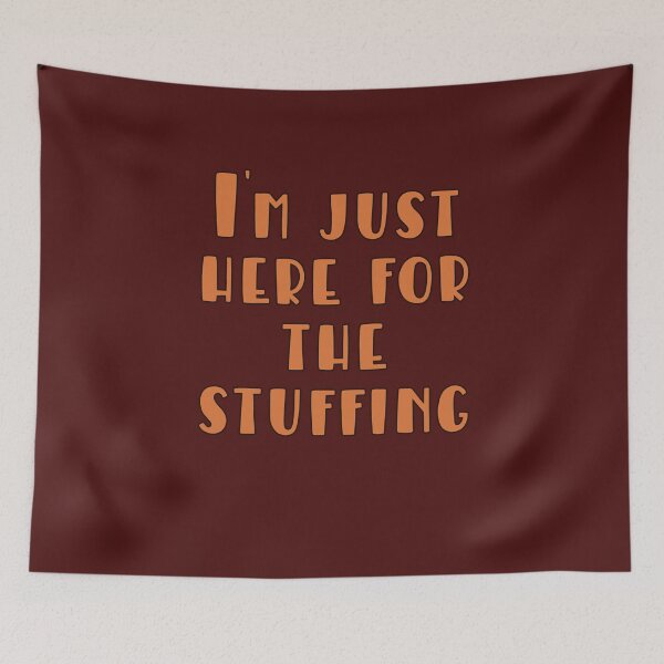 Item preview,  I'm Just Here for the Stuffing THANKSGIVING designed and sold by Greenbaby.