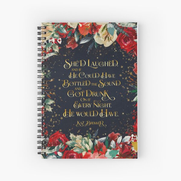 Item preview, She'd laughed... Kaz Brekker. Six of Crows Quote designed and sold by literarylifeco.