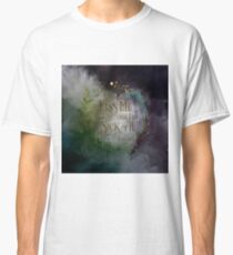 Kiss me until I am sick of it. Cardan Classic T-Shirt