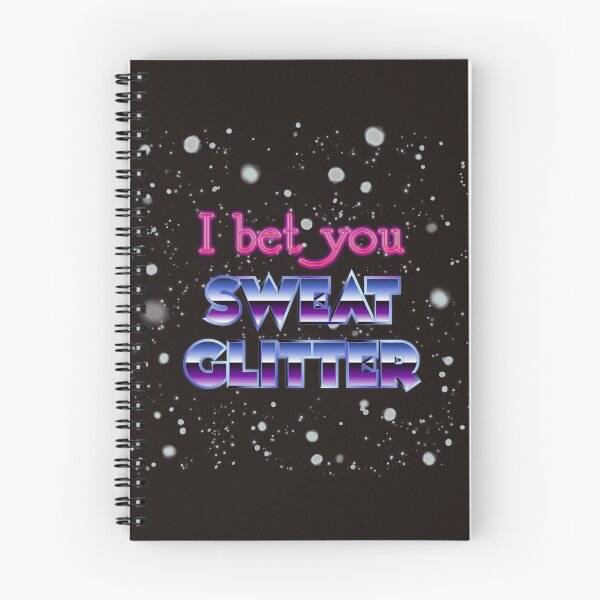 Item preview, I bet You Sweat Glitter Retro 80s Type Design designed and sold by danielliamgill.