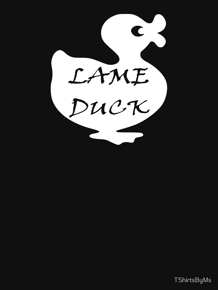 lame duck shirt