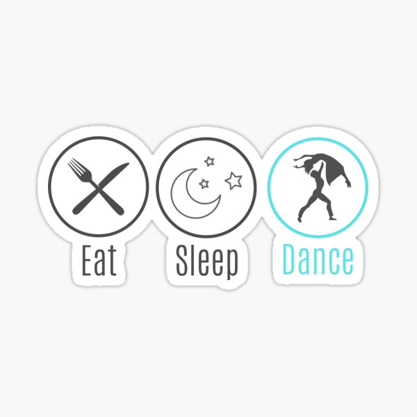 Eat | Sleep | Dance Sticker