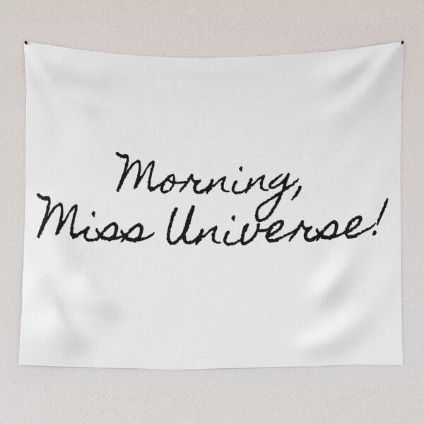 Item preview, Morning, Miss Universe! designed and sold by GraysTedious.