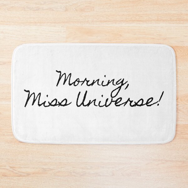Item preview, Morning, Miss Universe! designed and sold by GraysTedious.