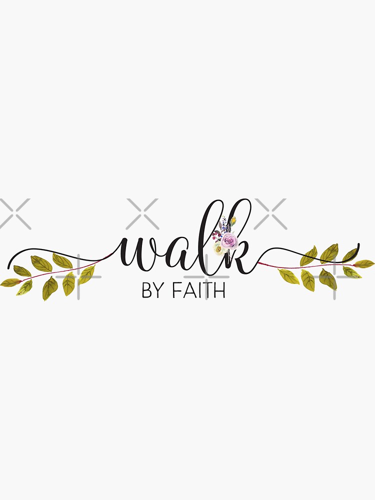 Christian Quote - Walk By Faith Sticker for Sale by ChristianStore