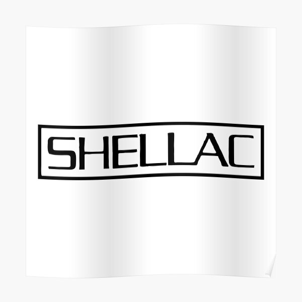 Shellac Poster