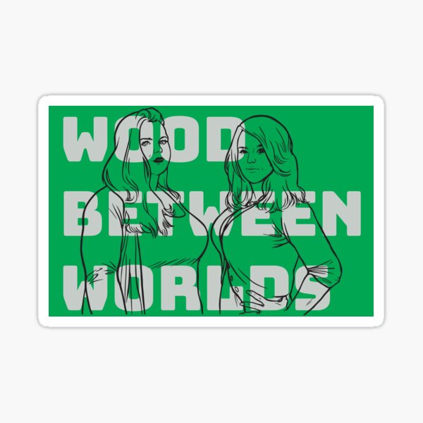 Wood Between Worlds Sticker