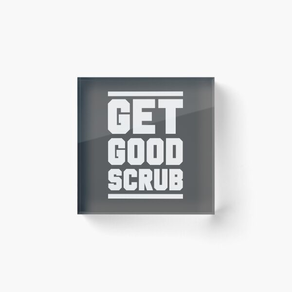 Item preview, GET GOOD, SCRUB! designed and sold by PotatoNomad.