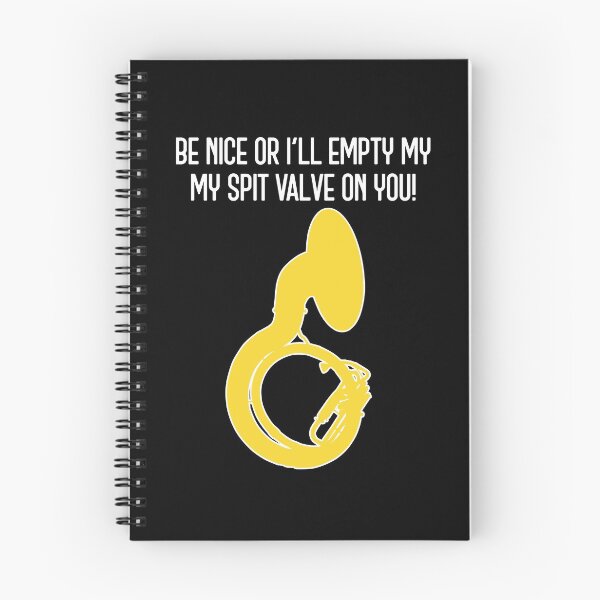 Item preview, Sousaphone - BE NICE OR I'LL EMPTY MY SPIT VALVE ON YOU - Funny Sousaphone Gift, marching band, brass band designed and sold by HEJAshirts.
