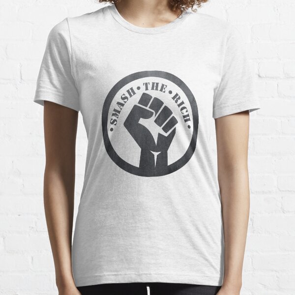 Smash The Rich - Protest Essential T-Shirt