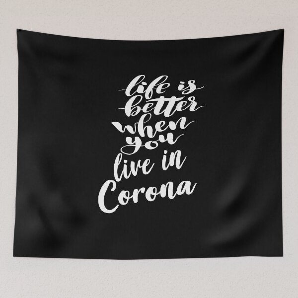 Item preview, Life Is Better When You Live In Corona designed and sold by QueensNewYork.