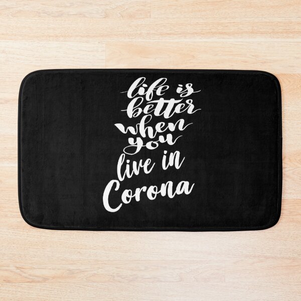 Item preview, Life Is Better When You Live In Corona designed and sold by QueensNewYork.
