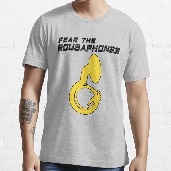 "Sousaphone FEAR THE SOUSAPHONES Funny Sousaphone Gift, marching band, brass band" Tshirt