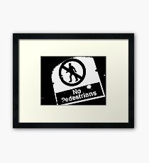 No Pedestrians (2) Framed Print