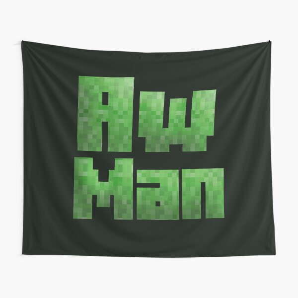 Creeper Aw Man Tapestries Redbubble - roblox creeper aw man game