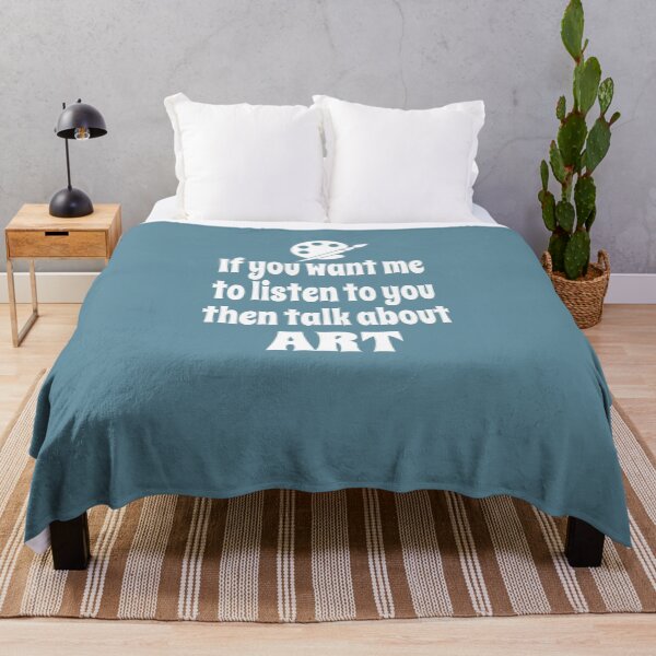 Item preview, If You Want Me To Listen To You Then Talk About Art designed and sold by Merch-Tees.