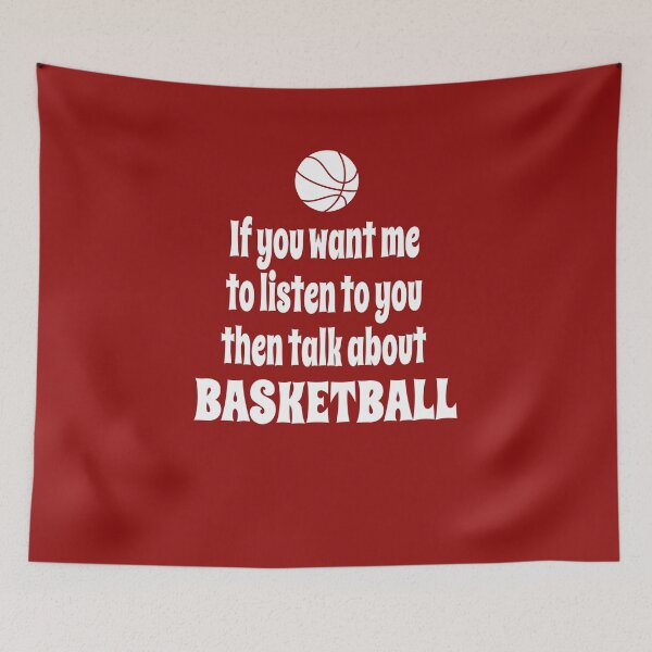 Item preview, If You Want Me To Listen To You Then Talk About Basketball designed and sold by Merch-Tees.