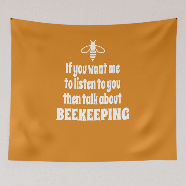 Item preview, If You Want Me To Listen To You Then Talk About Beekeeping designed and sold by Merch-Tees.