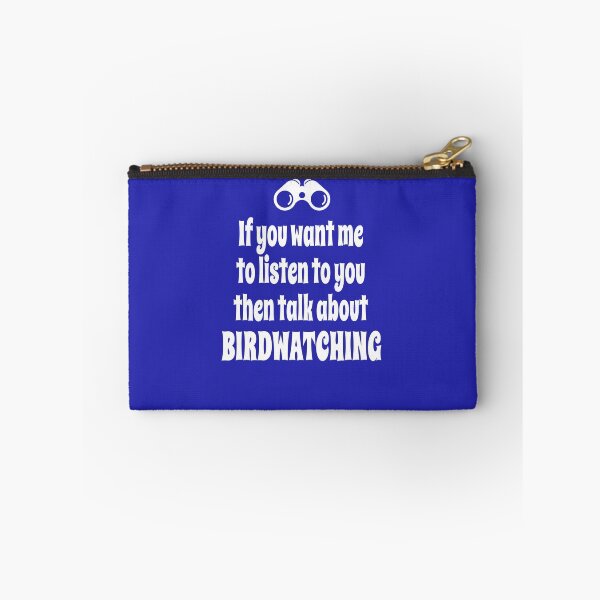 Item preview, If You Want Me To Listen To You Then Talk About Birdwatching designed and sold by Merch-Tees.
