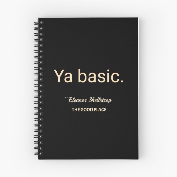 Item preview, Ya basic. The Good Place. Eleanor Shellstrop.  designed and sold by nopemom.