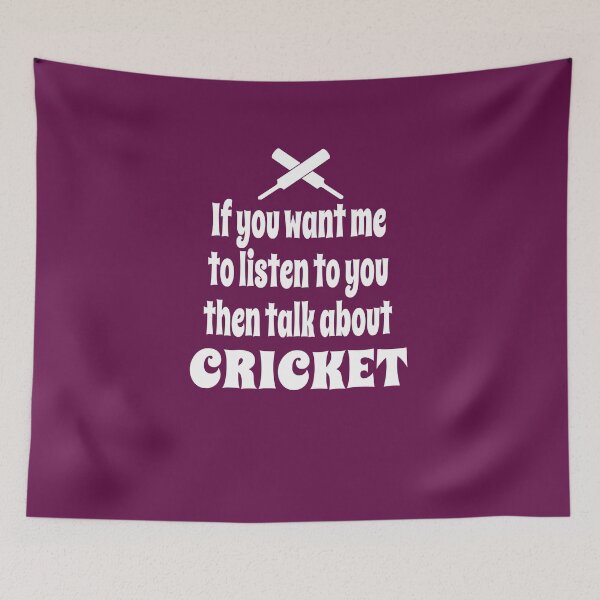 Item preview, If You Want Me To Listen To You Then Talk About Cricket designed and sold by Merch-Tees.