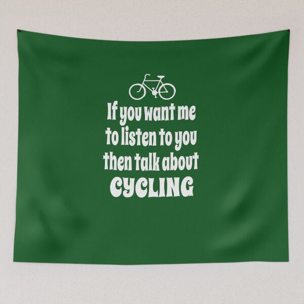 Item preview, If You Want Me To Listen To You Then Talk About Cycling designed and sold by Merch-Tees.