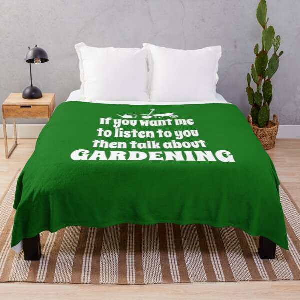 Item preview, If You Want Me To Listen To You Then Talk About Gardening designed and sold by Merch-Tees.