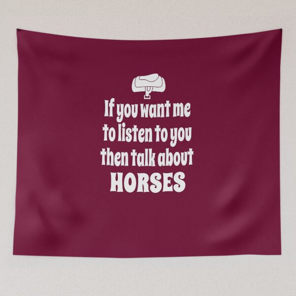 Item preview, If You Want Me To Listen To You Then Talk About Horses designed and sold by Merch-Tees.