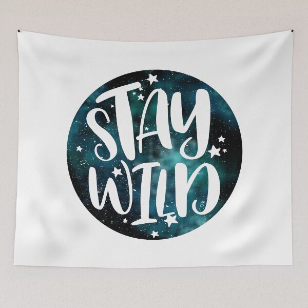Item preview, Stay Wild - Galaxy designed and sold by TswizzleEG.