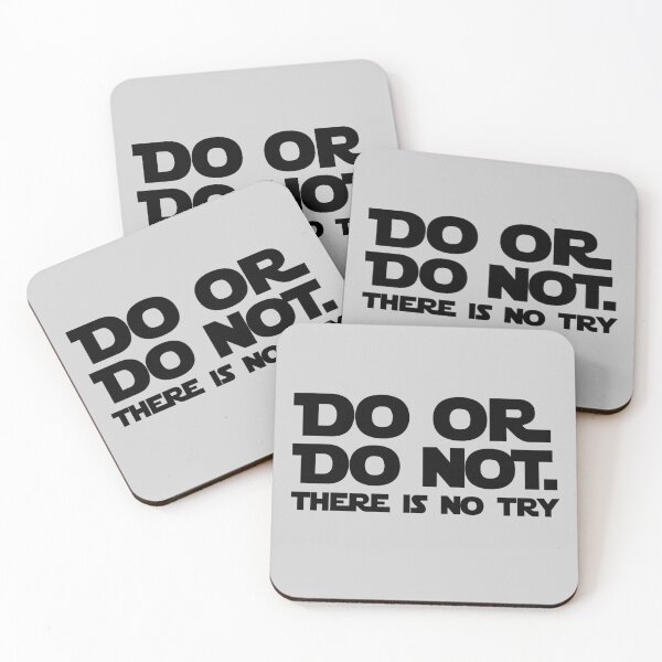 Item preview, Do Or Do Not There Is No Try designed and sold by HighCiti.