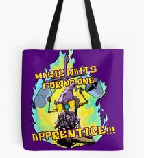 Magic Waits for No One! Tote Bag