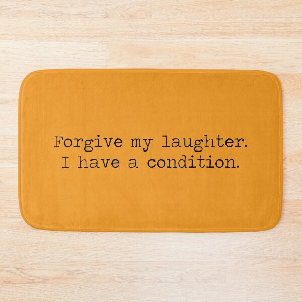 Item preview, Forgive My Laughter! designed and sold by LordNeckbeard.