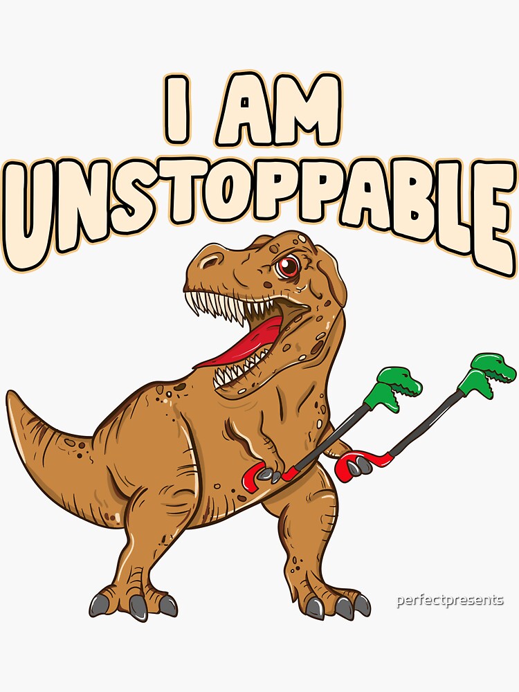 Unstoppable Trex Dinosaur Vinyl Sticker