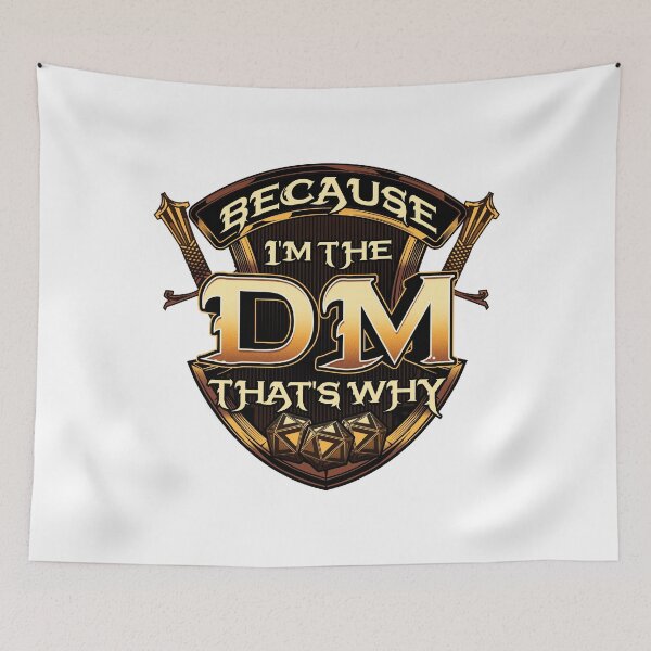 Item preview, Because I'm The DM That's Why Funny RPG Gaming Pun designed and sold by perfectpresents.