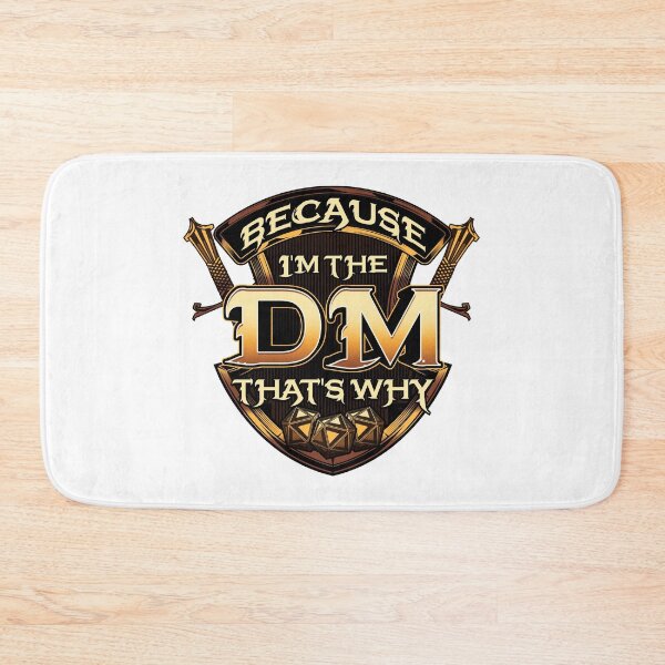 Item preview, Because I'm The DM That's Why Funny RPG Gaming Pun designed and sold by perfectpresents.