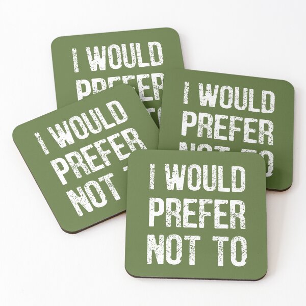Item preview, I WOULD PREFER NOT TO, Bartleby's Polite Protest, in White Distressed Lettering on Olive Green designed and sold by kierkegaard.