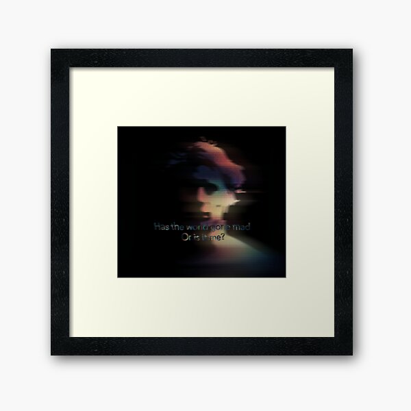 Item preview, Has the world gone mad, or is it me? designed and sold by Slow Falling.