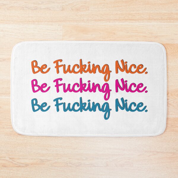 Item preview, Be Fucking Nice designed and sold by baranskini.