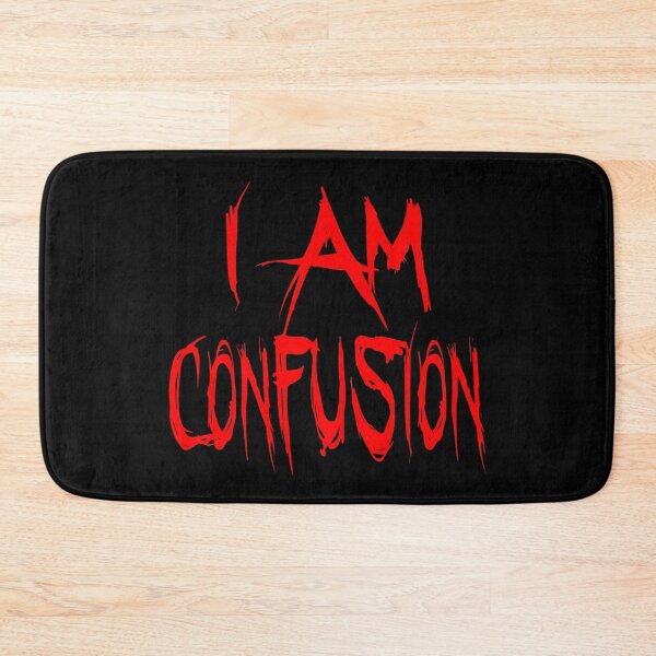 Item preview, I Am Confusion designed and sold by SassyClassyMe.