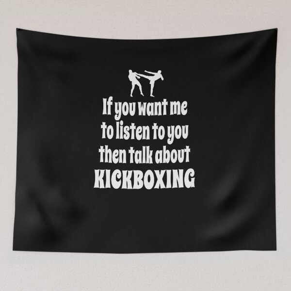 Item preview, If You Want Me To Listen To You Then Talk About Kickboxing designed and sold by Merch-Tees.